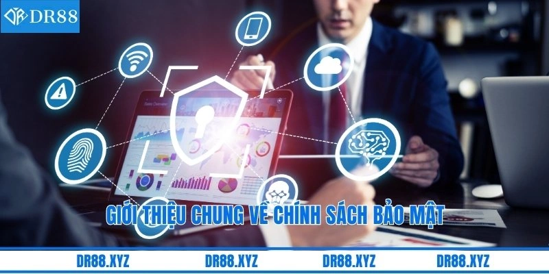 Giới thiệu chung về chính sách bảo mật