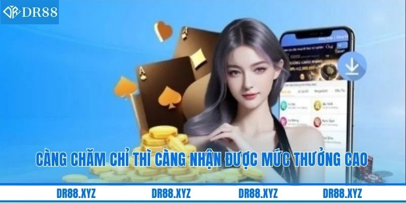 Càng chăm chỉ thì càng nhận được mức thưởng cao 