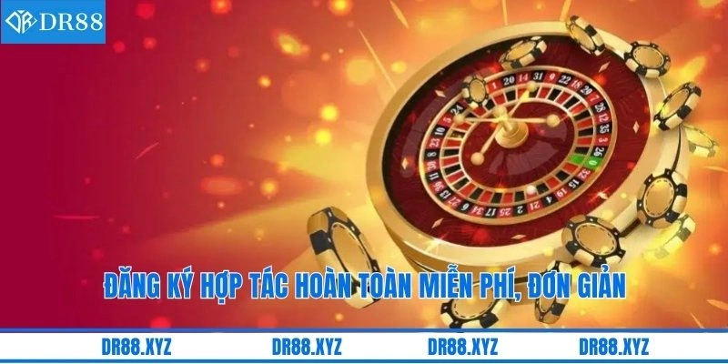 Đăng ký hợp tác hoàn toàn miễn phí, đơn giản