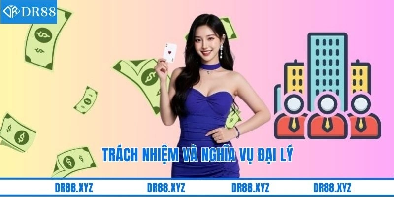 Trách nhiệm và nghĩa vụ đại lý