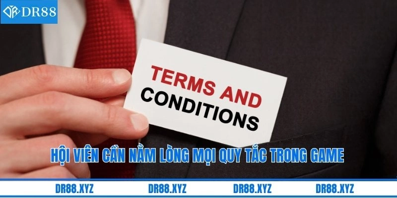 Hội viên cần nằm lòng mọi quy tắc trong game