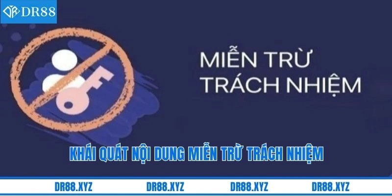 Khái quát nội dung miễn trừ trách nhiệm