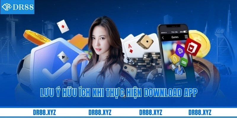 Lưu ý hữu ích khi thực hiện download app