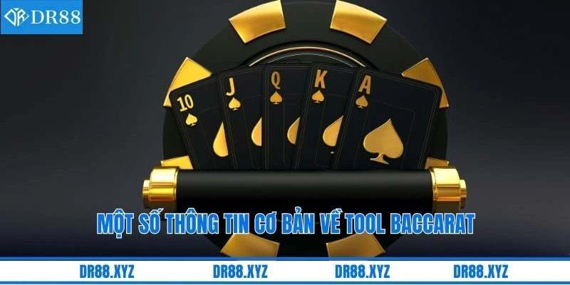 Một số thông tin cơ bản về tool baccarat